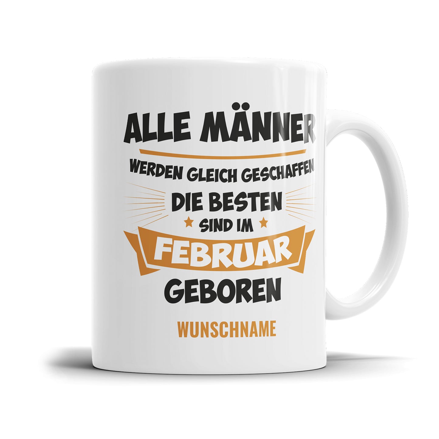 Alle Männer werden gleich geschaffen die besten Februar Geburtstag Tasse
