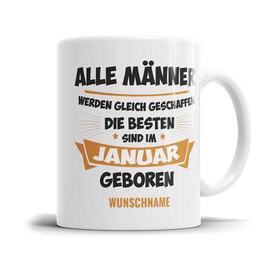 Alle Männer werden gleich geschaffen die besten Januar Geburtstag Tasse Fulima