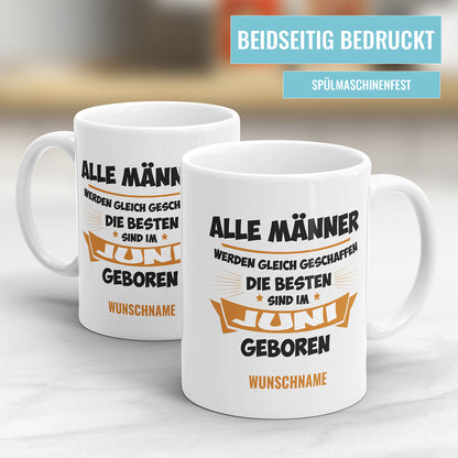 Alle Männer werden gleich geschaffen die besten Juni Geburtstag Tasse