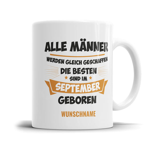 Alle Männer werden gleich geschaffen die besten September Geburtstag Tasse - Fulima