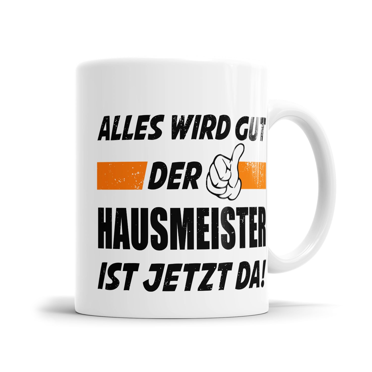Alles wird gut der Hausmeister ist jetzt da - Tasse - Fulima