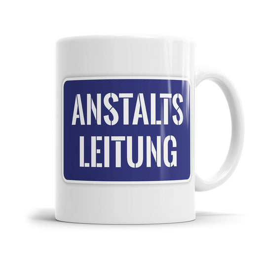 Lustige Anstaltsleitung Tasse – Witzige Sprüche – Perfektes Geschenk - Fulima