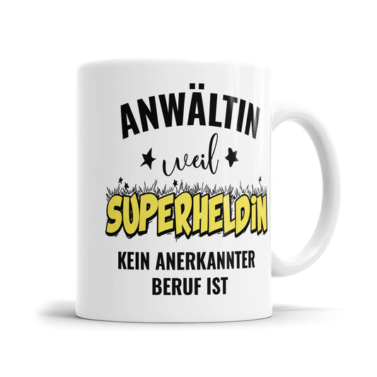 Anwältin weil Superheldin kein anerkannter Beruf ist Anwältin Tasse - Fulima
