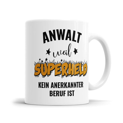 Anwalt weil Superheld kein anerkannter Beruf ist Anwalt Tasse Fulima