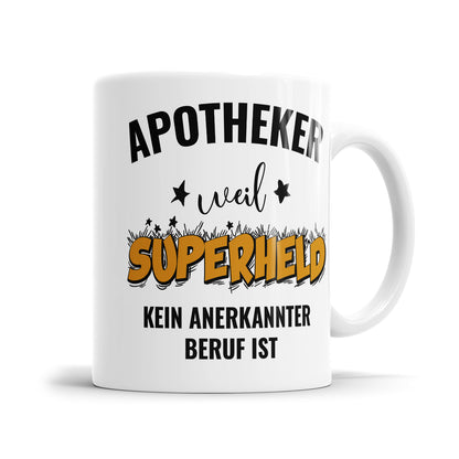 Apotheker weil Superheld kein anerkannter Beruf ist Apotheker Tasse Fulima