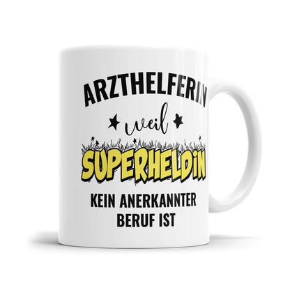 Arthelferin weil Superheldin kein anerkannter Beruf ist Arthelferin  Tasse Fulima