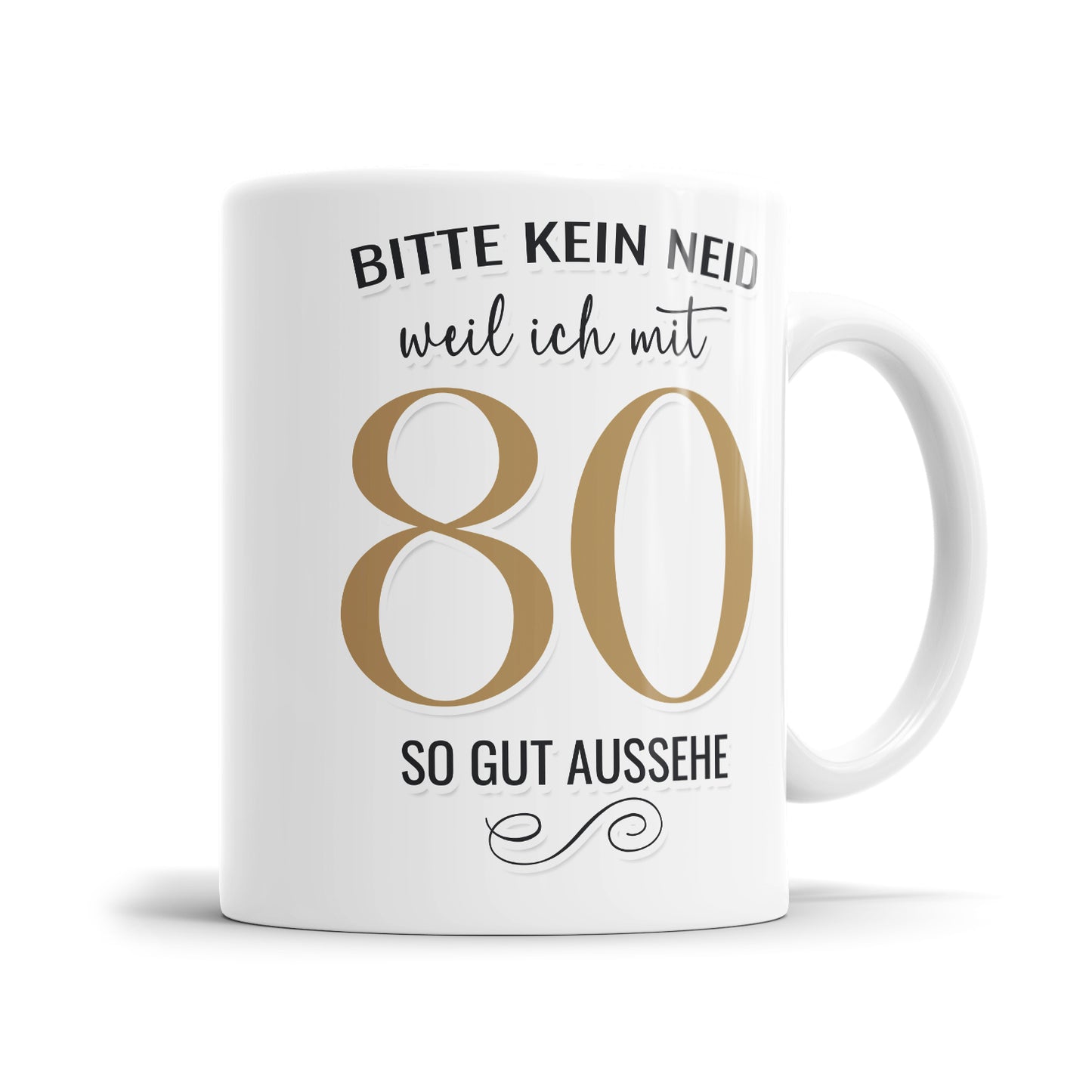 Bitte kein Neid weil ich mit 80 so gut aussehe - 80 Geburtstag Tasse - Fulima