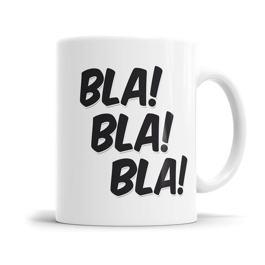 Lustige Spruch Tasse - Bla! Bla! Bla! - Perfekt fürs Büro - Fulima