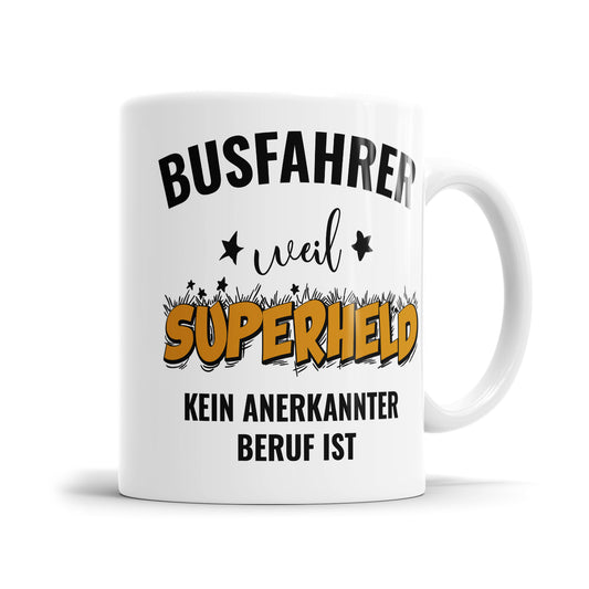 Busfahrer weil Superheld kein anerkannter Beruf ist Busfahrer Tasse - Fulima