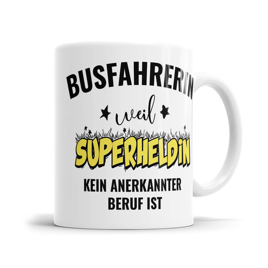 Busfahrerin weil Superheldin kein anerkannter Beruf ist Busfahrerin Tasse Fulima