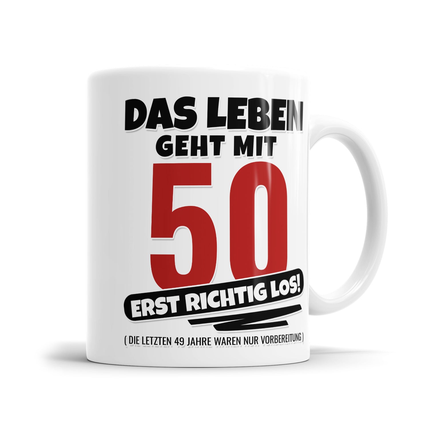 Das Leben geht mit 50 erst richtig Los - Geburtstag Tasse - Fulima