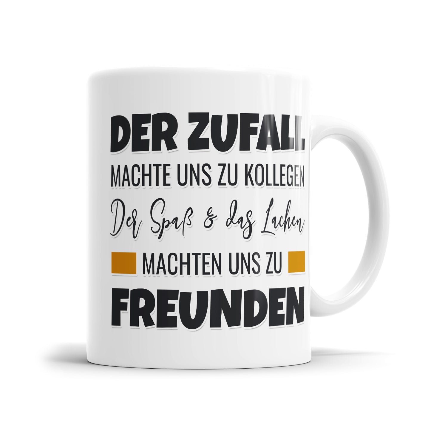 Der Zufall machte uns zu Kollegen - Freund Arbeitskollegen Tasse