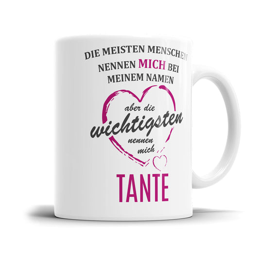 Die meisten Menschen nennen mich beim Namen die wichtigsten Tante Herzchen Tasse Fulima