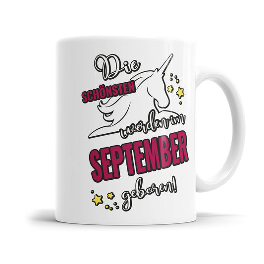 Die schönsten werden im September geboren Einhorn Geburtstag Tasse - Fulima