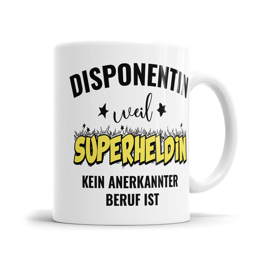 Disponentin weil Superheldin kein anerkannter Beruf ist Disponentin Tasse Fulima