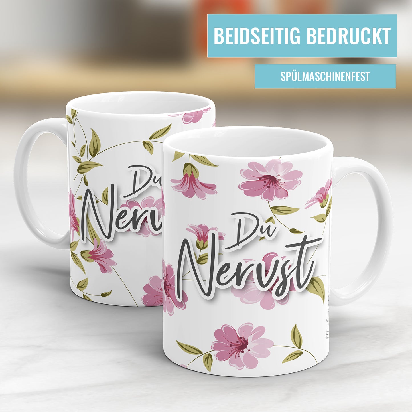 Du Nervst Blumen freche Tasse mit Spruch