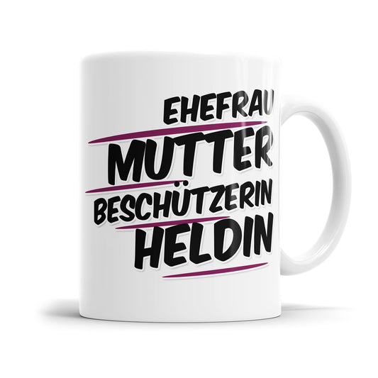 Ehefrau Mutter Beschützerin Heldin - Mama Tasse - Perfektes Geschenk - Fulima