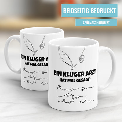 Ein kluger Arzt hat mal gesagt Krickelkrakel Tasse Fulima