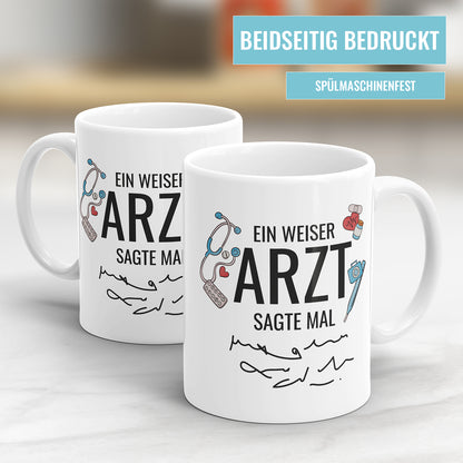 Ein weiser Arzt sagte mal Krickelkrakel Tasse
