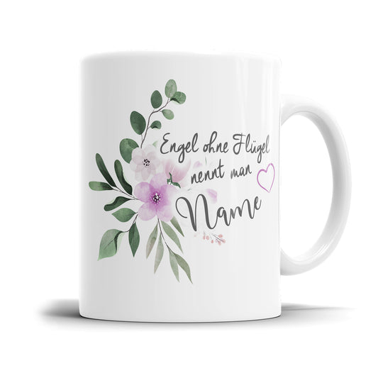 Tasse mit Namen - Engel ohne Flügel nennt man personalisiert