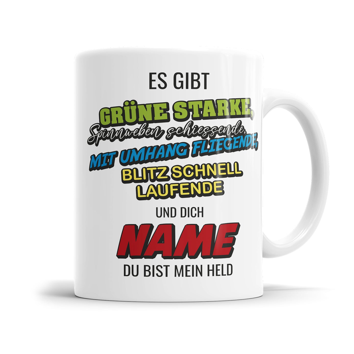 Tasse mit Namen - Es gibt Grüne Starke und Dich personalisiert mit Namen
