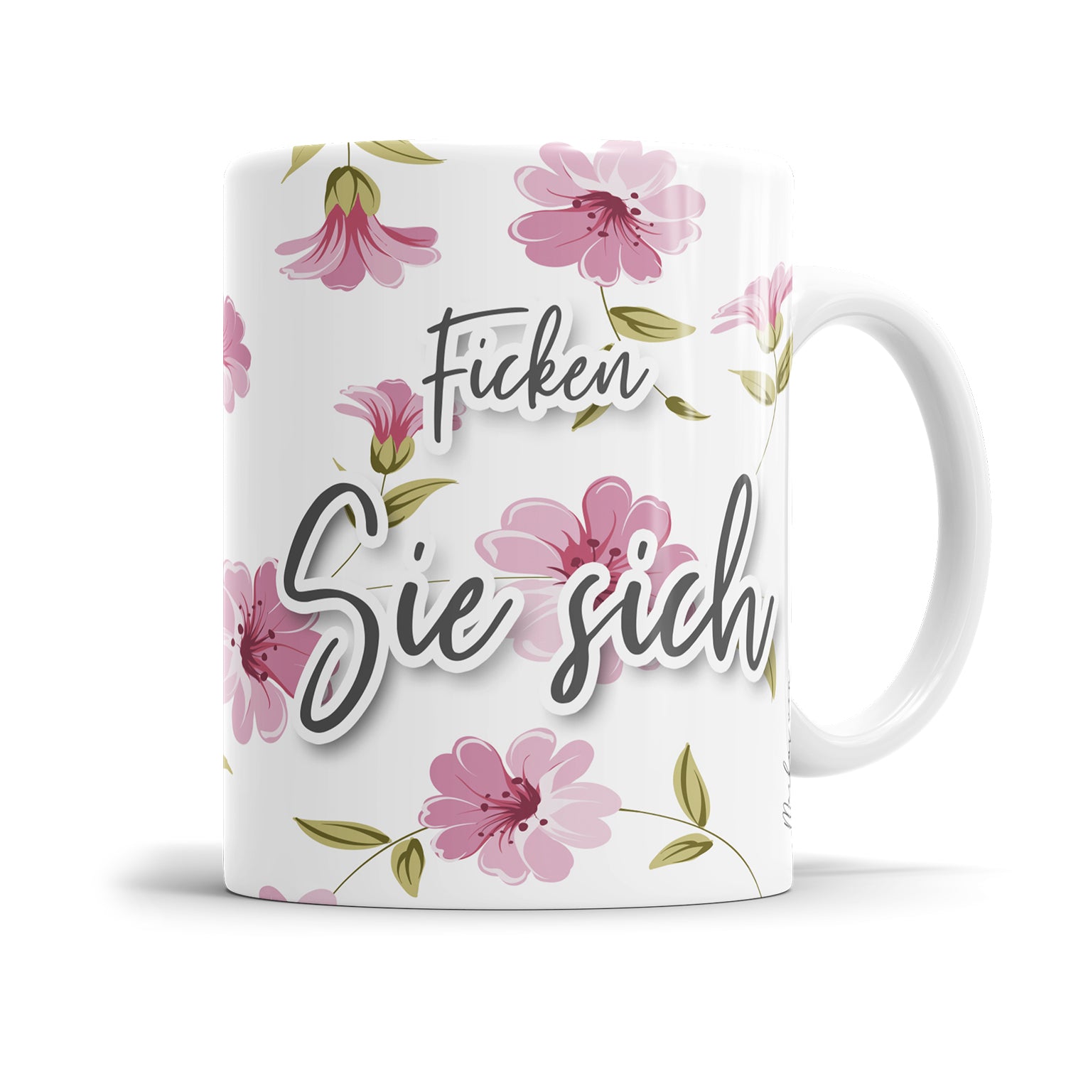 Ficken Sie sich Blumen freche Tasse mit Spruch - Fulima