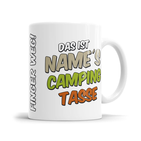 Finger Weg Das ist meine Camping Tasse personalisiert mit Namen - Camping Tasse