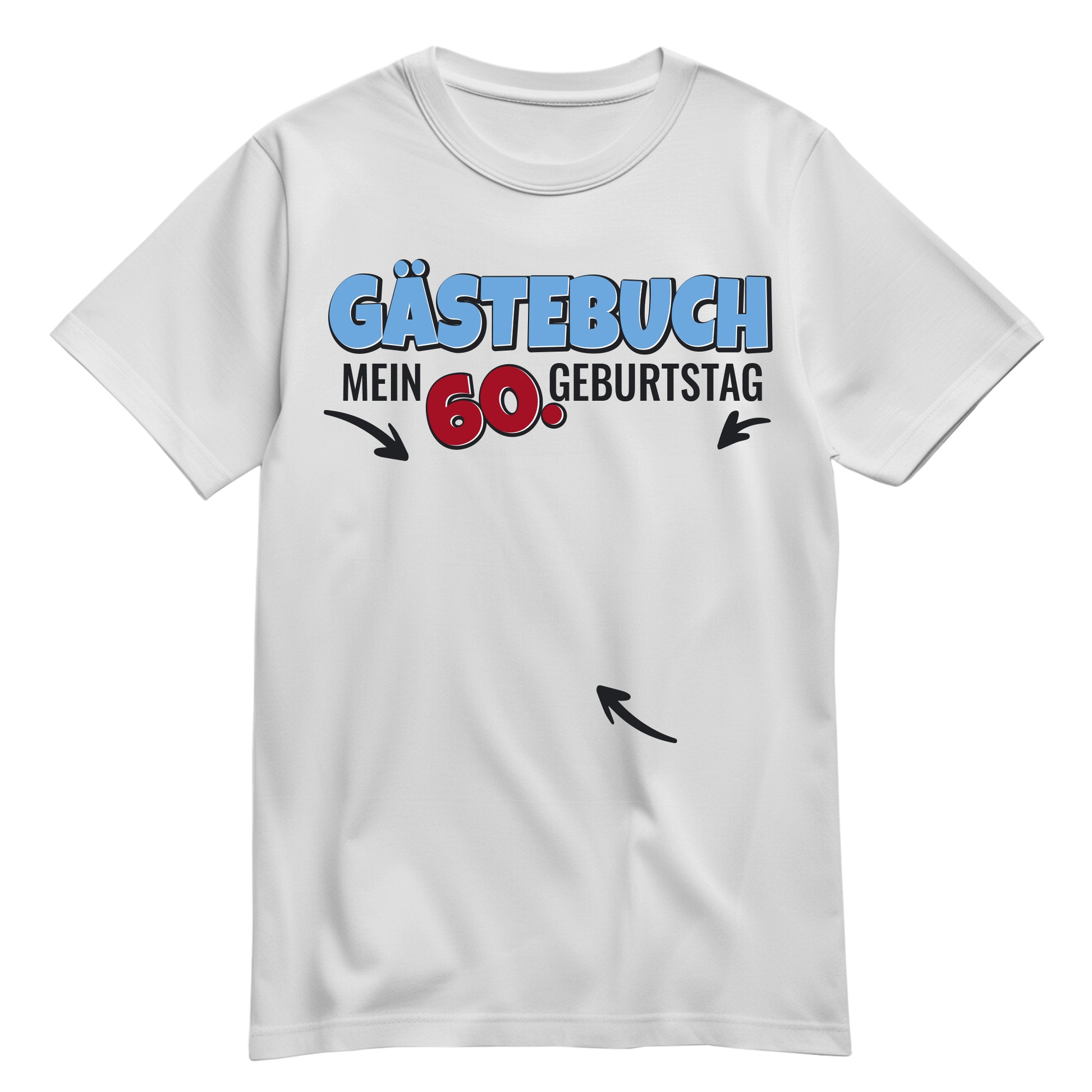 Gästebuch - Mein 60. Geburtstag - Unterschriften - Shirt Weiß - FULiMA®