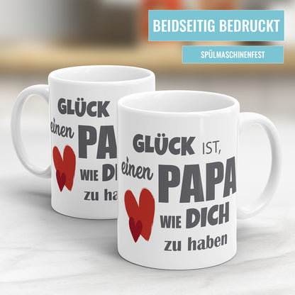Glück ist einen Papa wie dich zu haben Papa Tasse