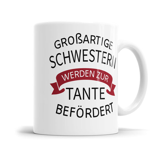 Großartige Schwestern werden zur Tante befördert - Tasse für werdende Tanten - Fulima