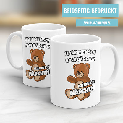 Lustige Tasse mit Spruch - "Halb Mensch, halb Bärchen - Ich bin ein Märchen" - Perfekt als Geschenk - Fulima