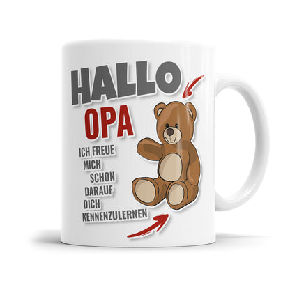 Tasse für werdenden Opa - Hallo Opa ich freue mich schon dich kennen zulernen