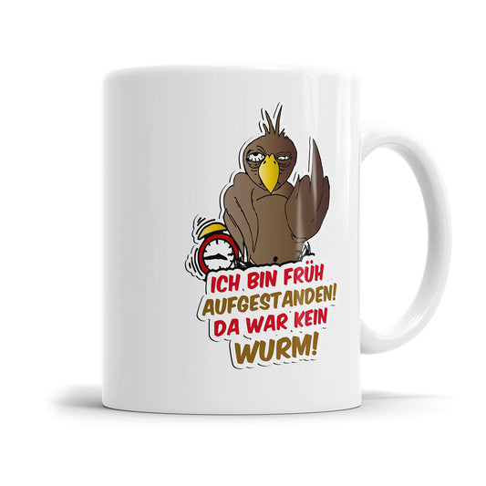 Lustige Tasse mit Spruch - "Ich bin früh aufgestanden, da war kein Wurm" - Geschenkidee - Fulima