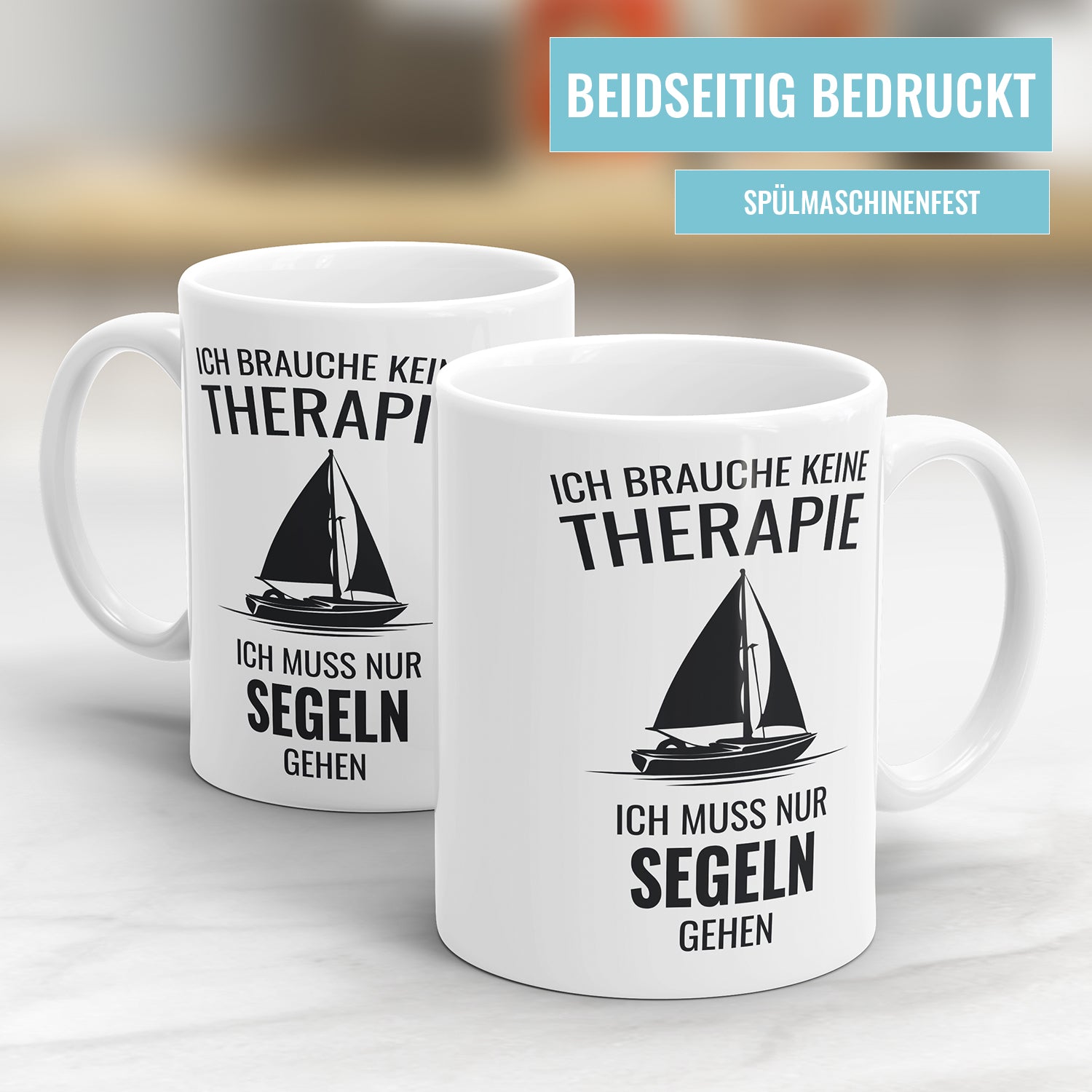 Ich brauche keine Therapie ich muss segeln gehen Segler Tasse - Fulima