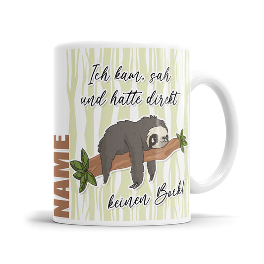 Ich kam, sah und hatte direkt keinen Bock Faultier mit Namen Sprüche Tasse