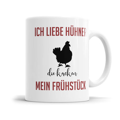 Lustige Tasse mit Spruch - "Ich liebe Hühner, die kacken mein Frühstück" - Geschenkidee - Fulima