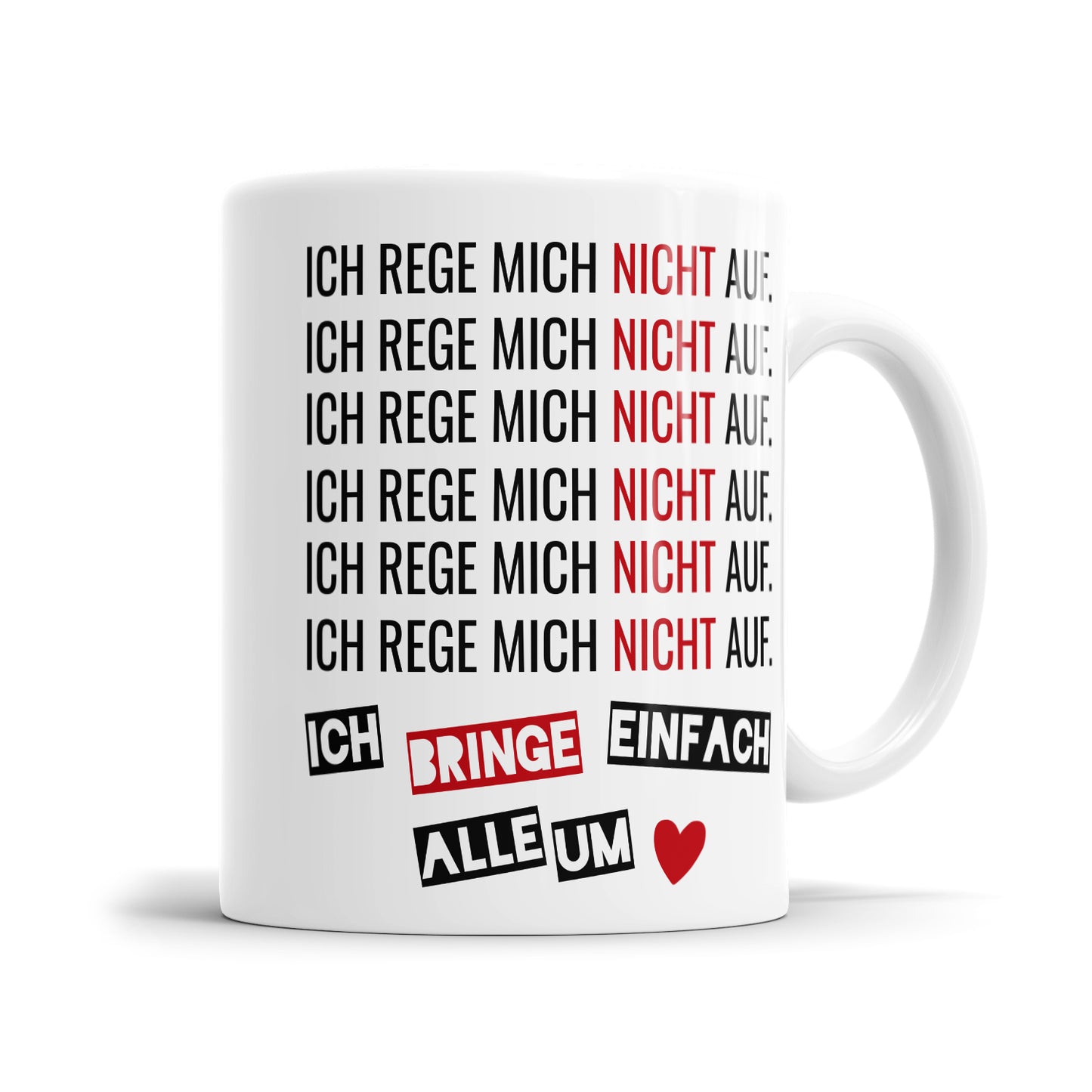 Lustige Sprüche Tasse - "Ich rege mich nicht auf, ich bringe einfach alle um" - Geschenkidee - Fulima