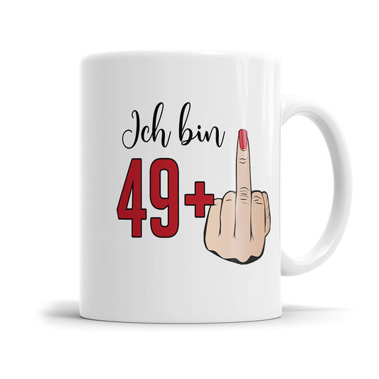 Ich bin 49 plus Mittelfinger 50 Geburtstag Damen Geschenk Tasse