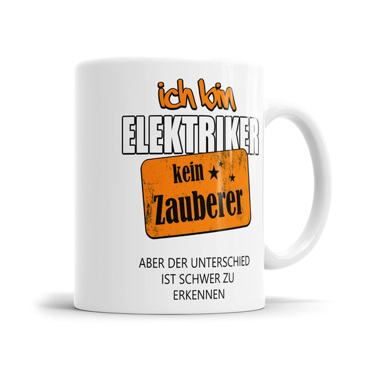 Ich bin Elektriker kein Zauberer - Tasse - Fulima