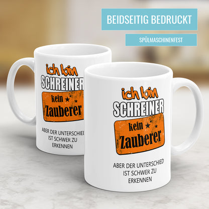 Ich bin Schreiner kein Zauberer - Tasse - Fulima