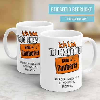 Ich bin Trockenbauer kein Zauberer - Tasse - Fulima