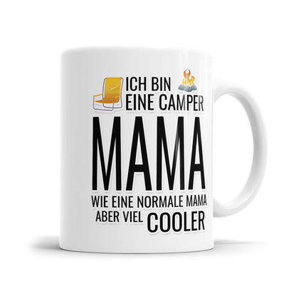 Ich bin eine Camper Mama wie eine normale Mama aber viel cooler - Camping Tasse