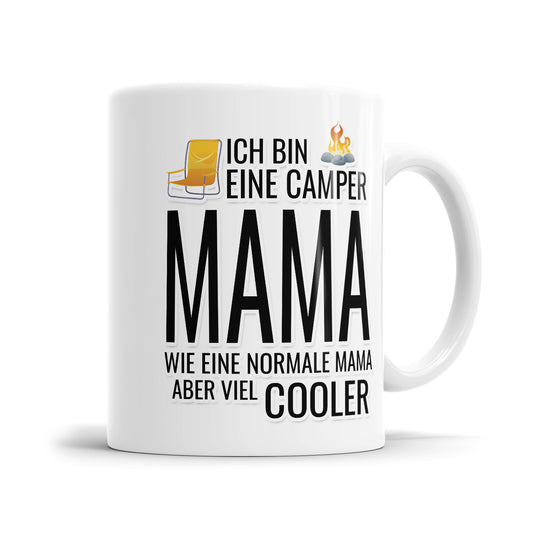 Ich bin eine Camper Mama wie eine normale Mama aber viel cooler - Camping Tasse