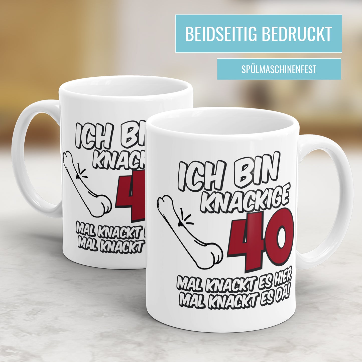 Ich bin knackige 40 mal knackt es hier mal knackt es da - 40 Geburtstag Tasse