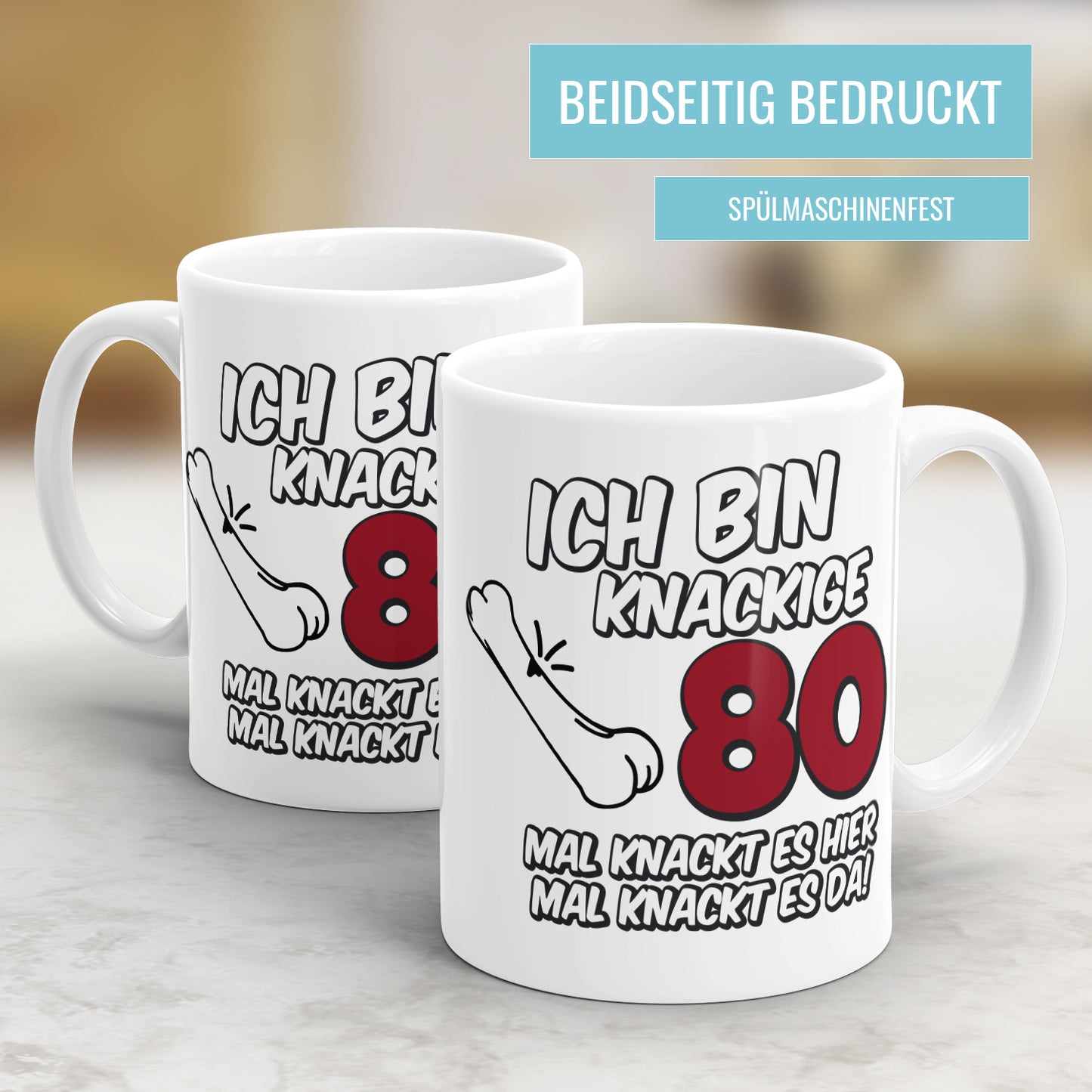 Ich bin knackige 80 mal knackt es hier mal knackt es da - 80 Geburtstag Tasse