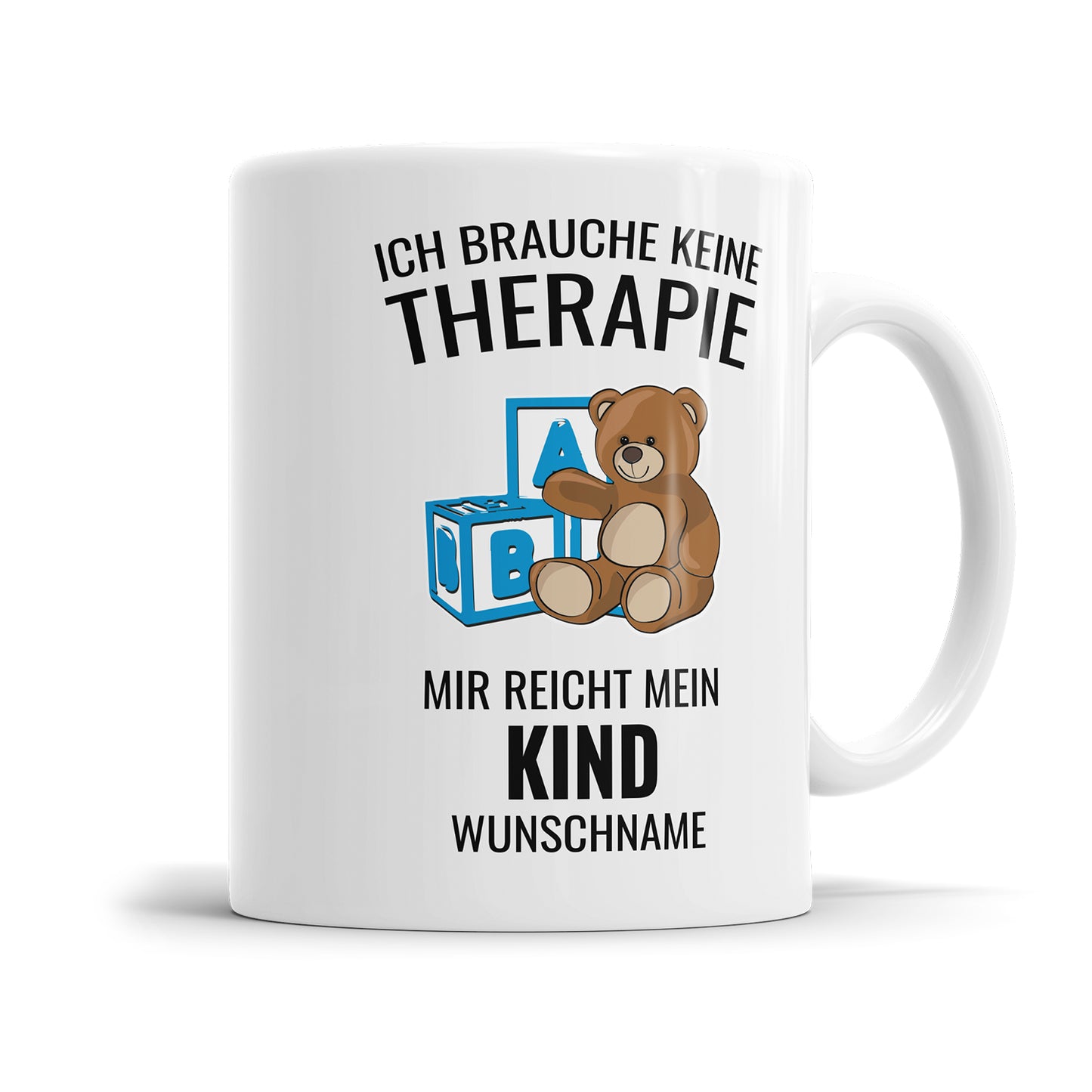 Ich brauche keine Therapie mir reicht mein Kind mit Namen für Mama und Papa