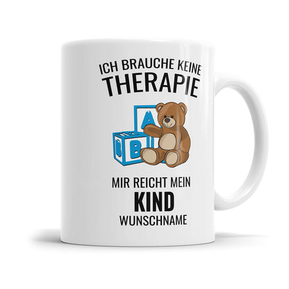 Ich brauche keine Therapie mir reicht mein Kind mit Namen für Mama und Papa
