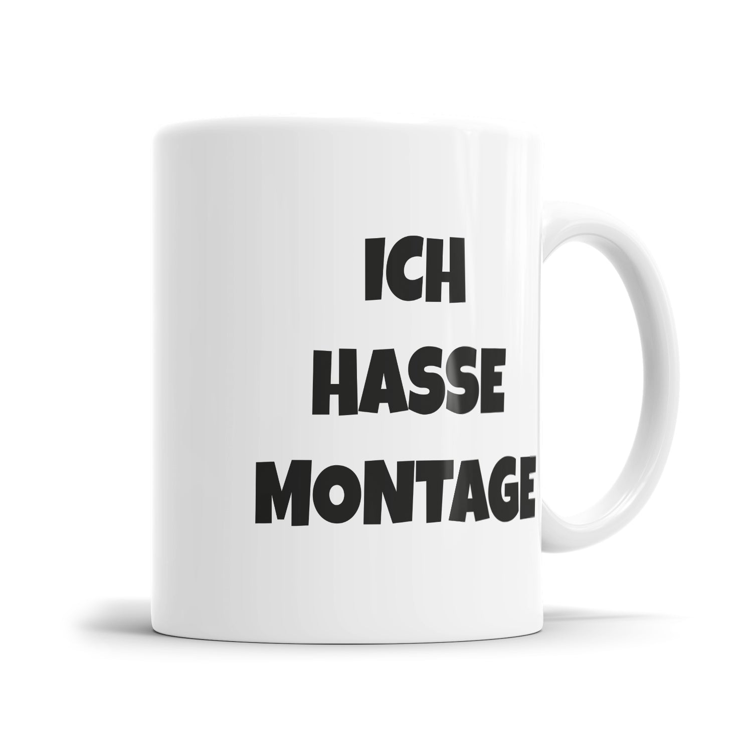 Ich hasse Montage - Lustige Tasse mit Spruch - Perfektes Geschenk - Fulima