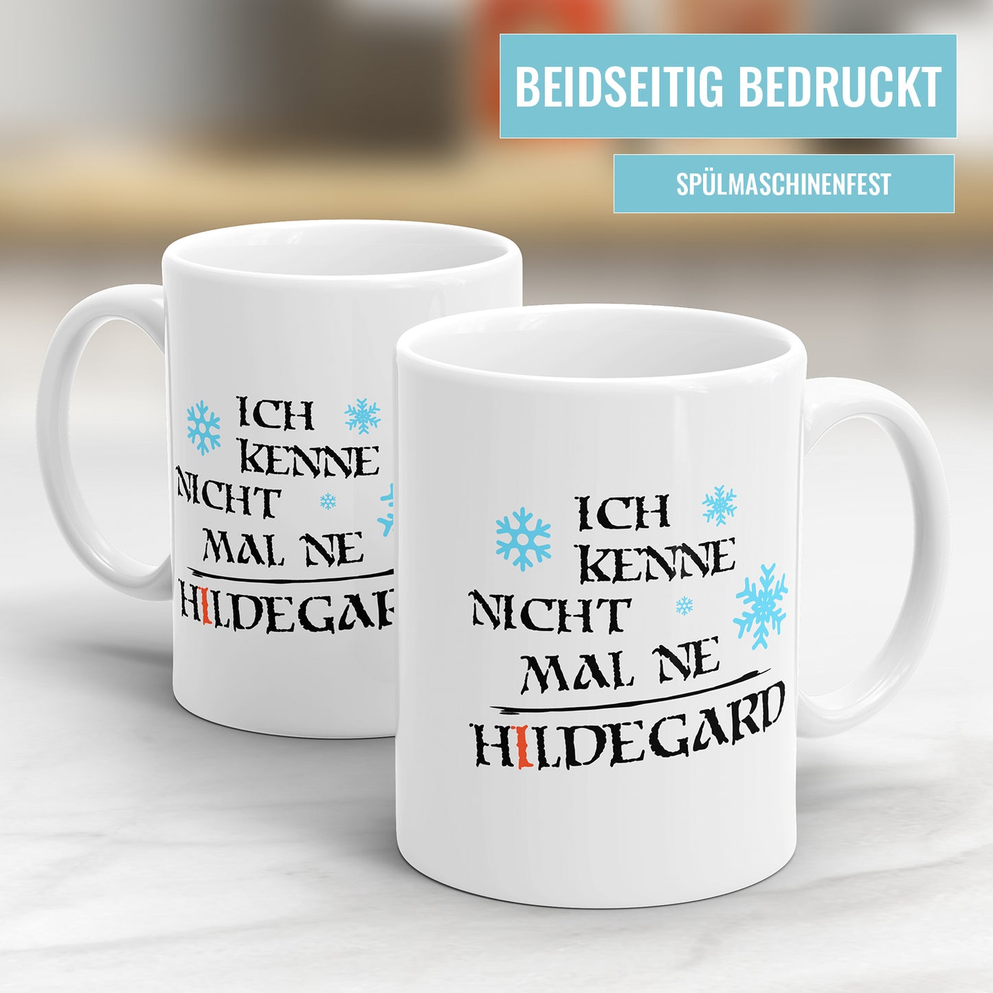 Tasse mit Spruch - Ich kenne nicht mal ne Hildegard