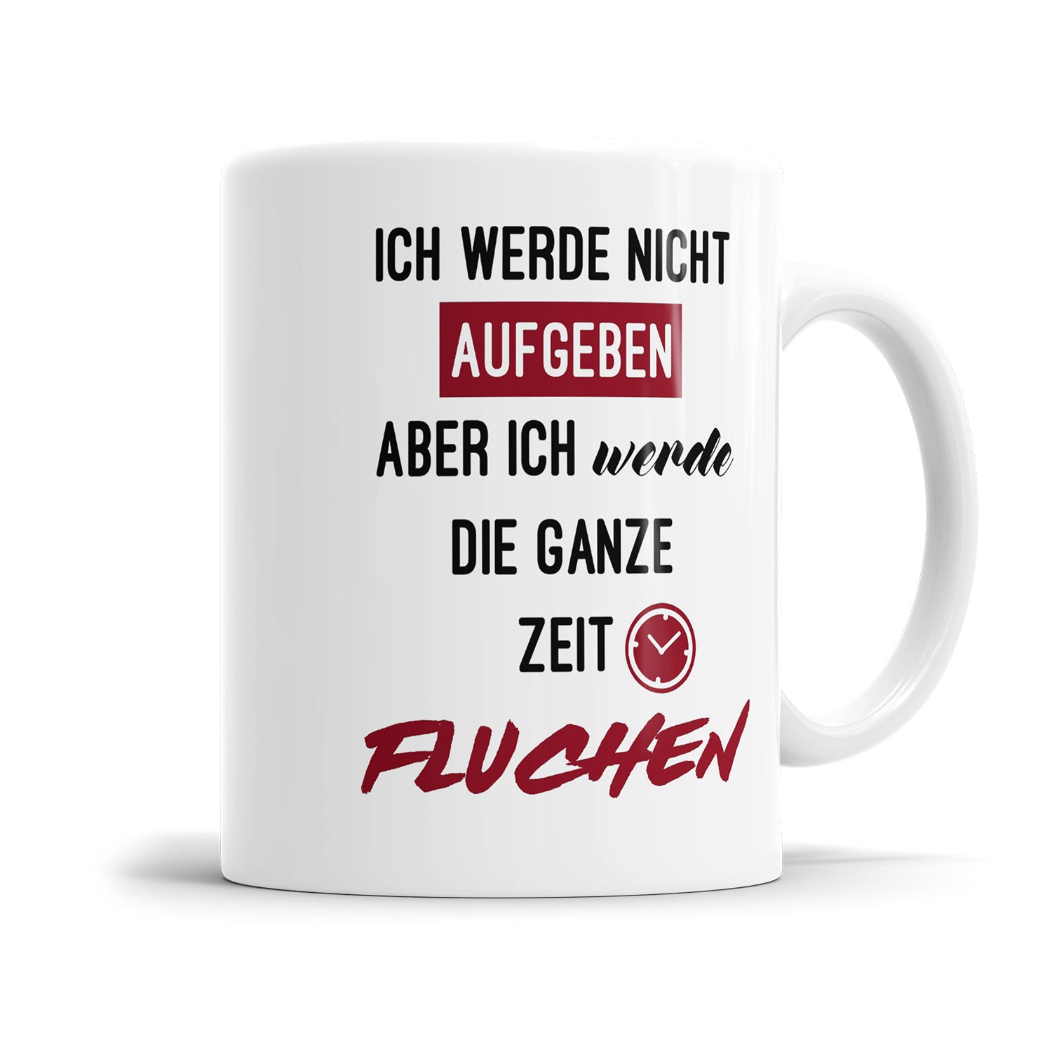 Lustige Tasse mit Spruch – Ich werde nicht aufgeben, aber fluchen – Geschenk - Fulima